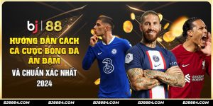 cách cá cược bóng đá bj88