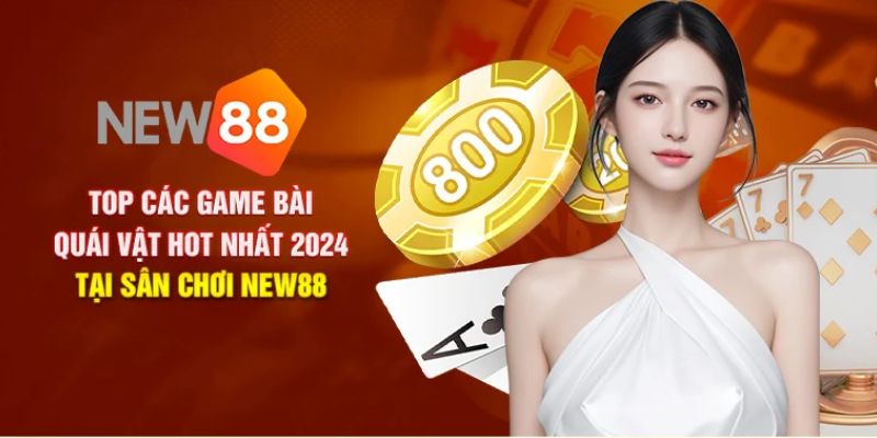 Khám phá thiên đường game bài đẳng cấp tại New88